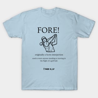 FORE! Golf Tee Shirt T-Shirt